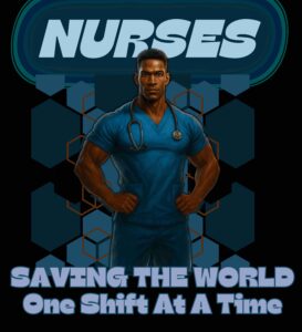 Nurses: Saving The World -